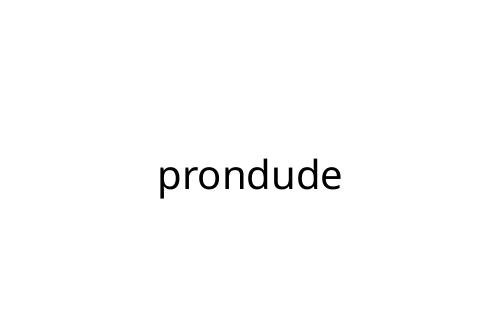 prondude