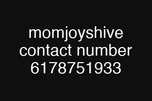 momjoyshive contact number 6178751933