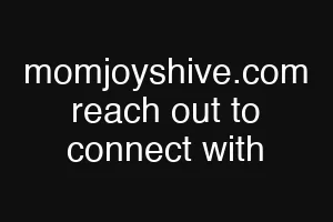 momjoyshive.com reach out to connect with